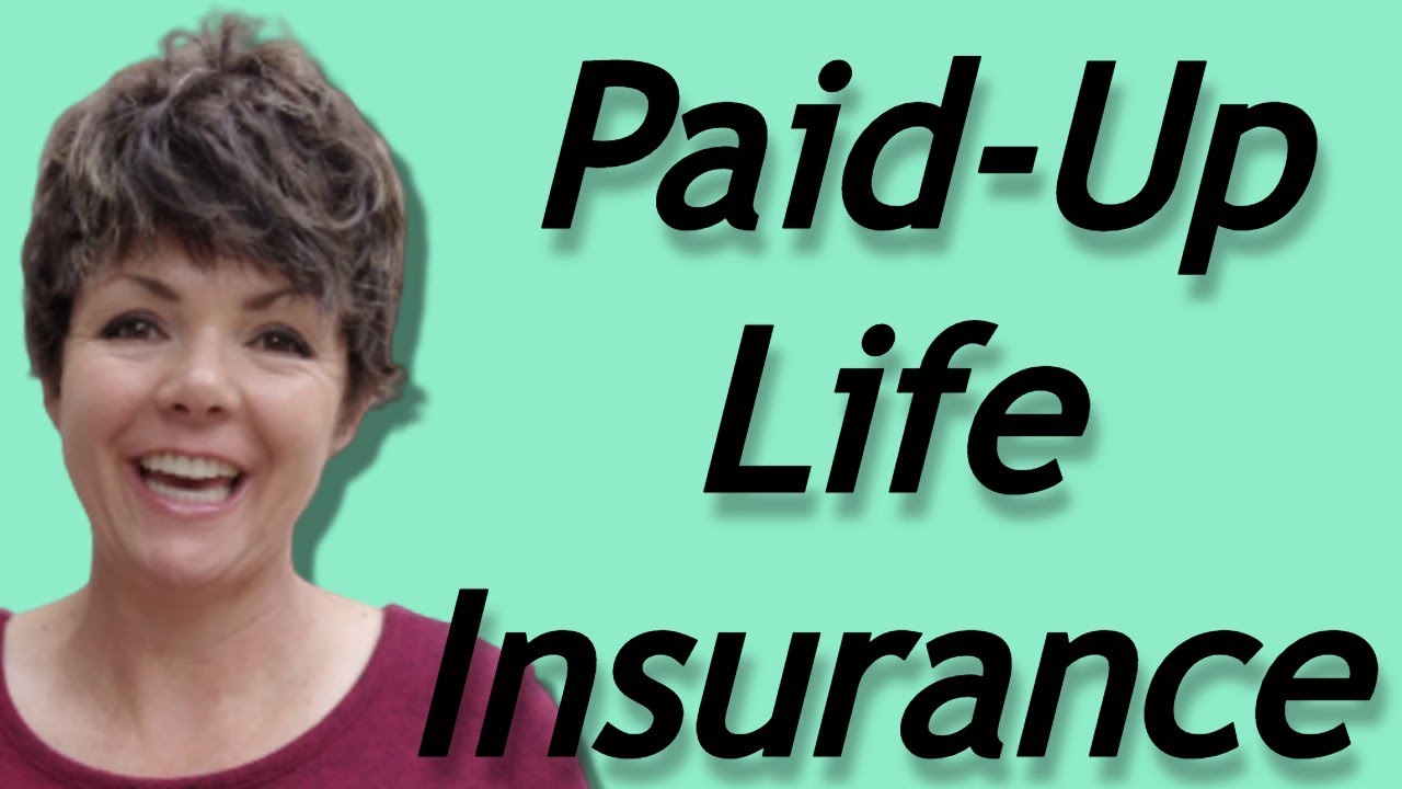 Things You probably DIDN'T Know about PAID-UP Life Insurance