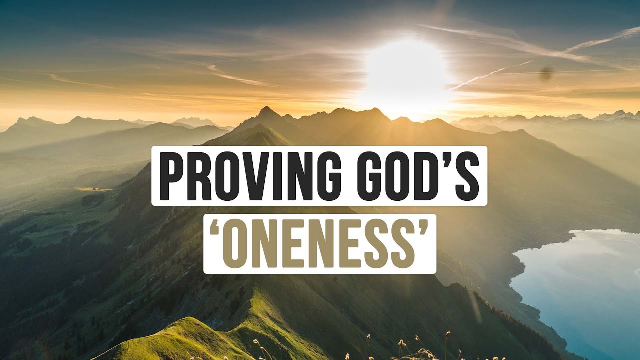 PROVING GOD'S ONENESS | Must Watch