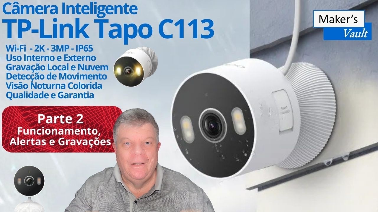 Câmera TP-Link Tapo C113: Wi-Fi 2K uso interno e externo | Parte 2 - Alertas e Gravações