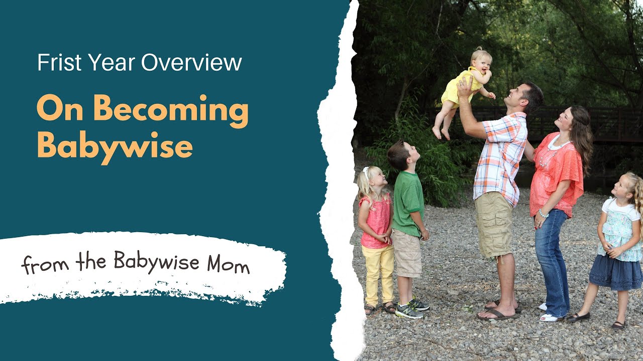 Babywise First Year Overview: What to expect all year long