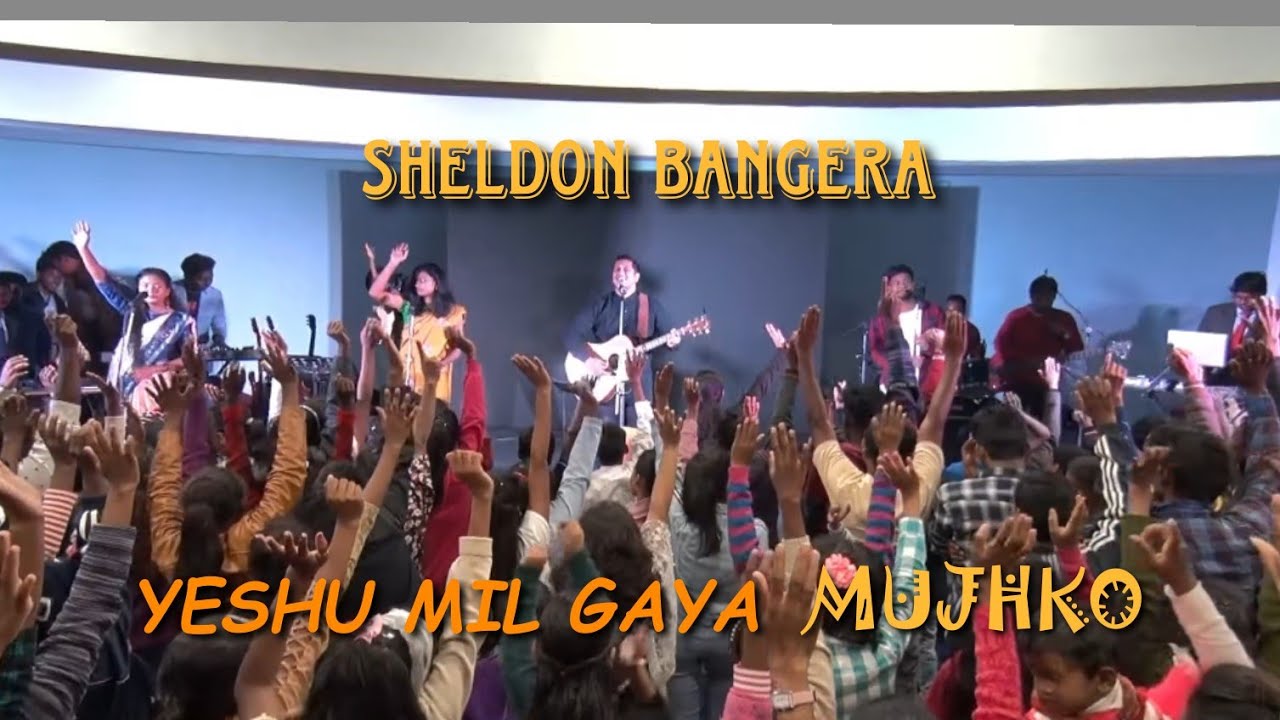 YESHU MIL GAYA MUJHKO || SHELDON BANGERA || ALC CHURCH