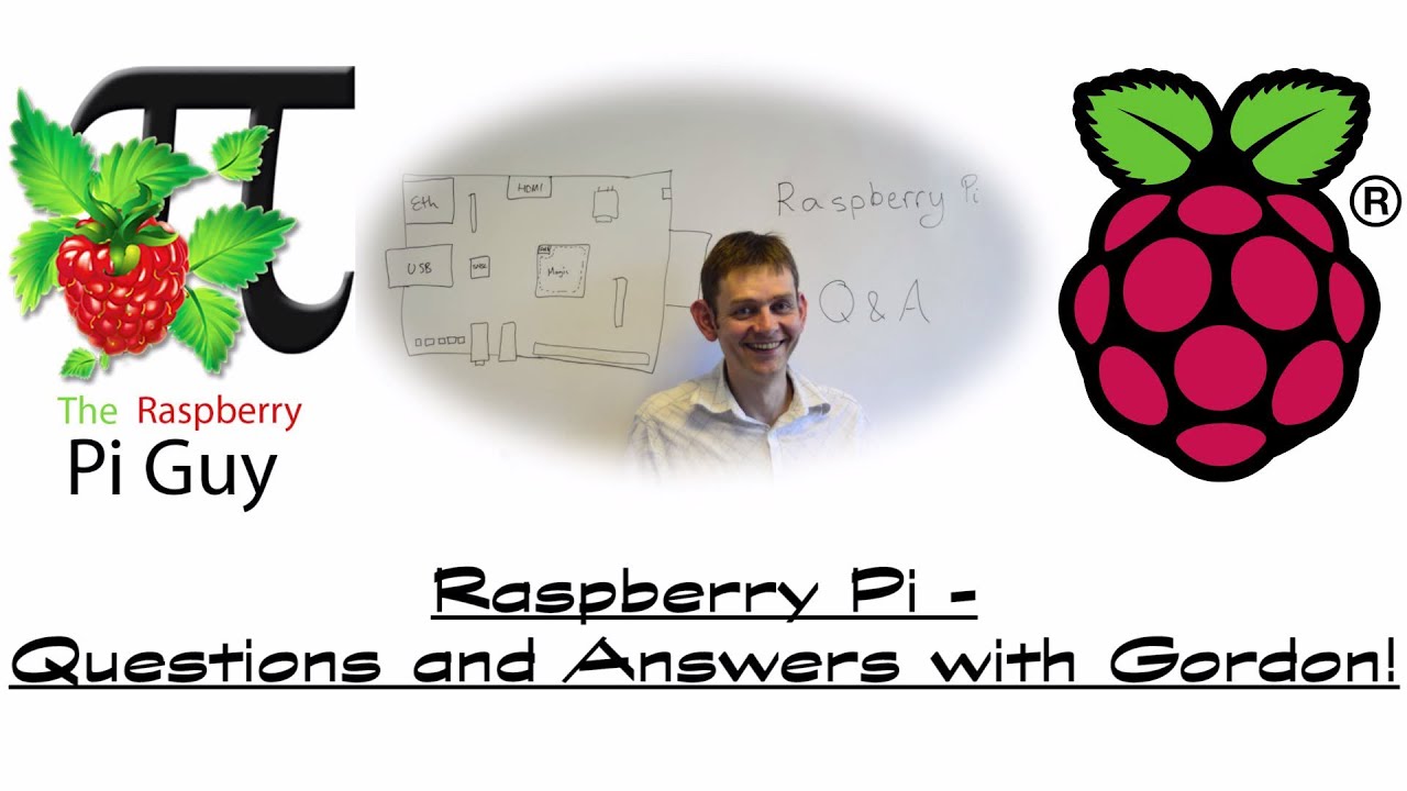 Raspberry Pi - Questions and Answers with Gordon!