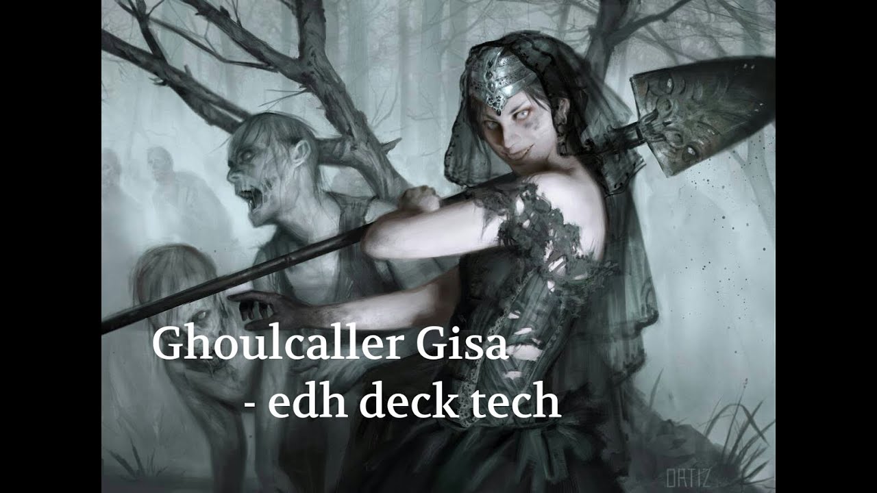 Ghoulcaller Gisa - edh deck tech