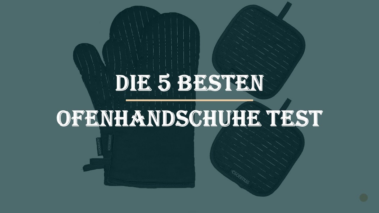Die 5 Besten Ofenhandschuhe Test