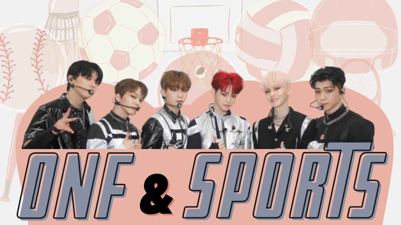 ONF & sports (온앤오프 & 스포츠 )🥇☆彡