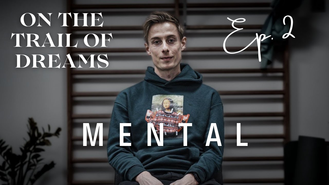 On The Trail of Dreams - Szlakiem Marzeń Ep. 2 | Mentalna Walka | Psychologia Sportu