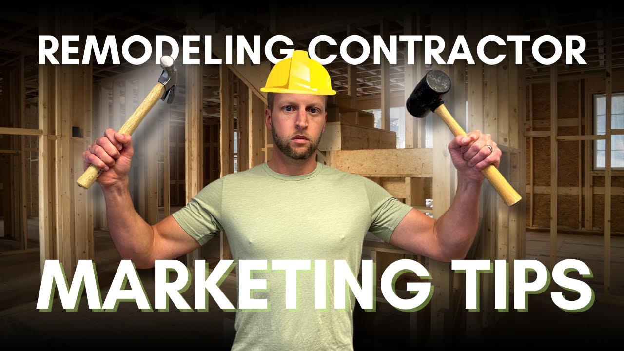 Remodeling Contractor Marketing Tips That Flat Out Work