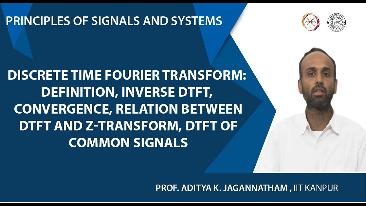 Definition, Inverse DTFT, Convergence,DTFT and z-Transform, DTFT