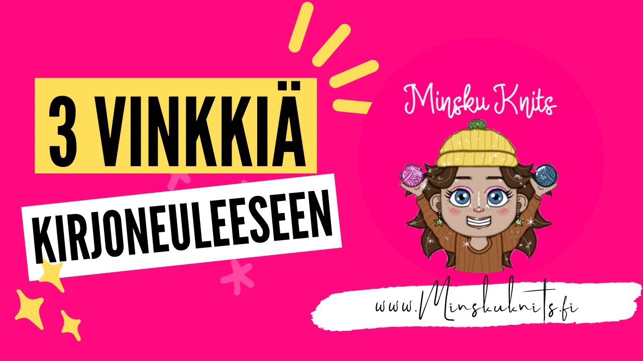 Kirjoneule ohje - 3 vinkkiä kirjoneuleen onnistumiseksi