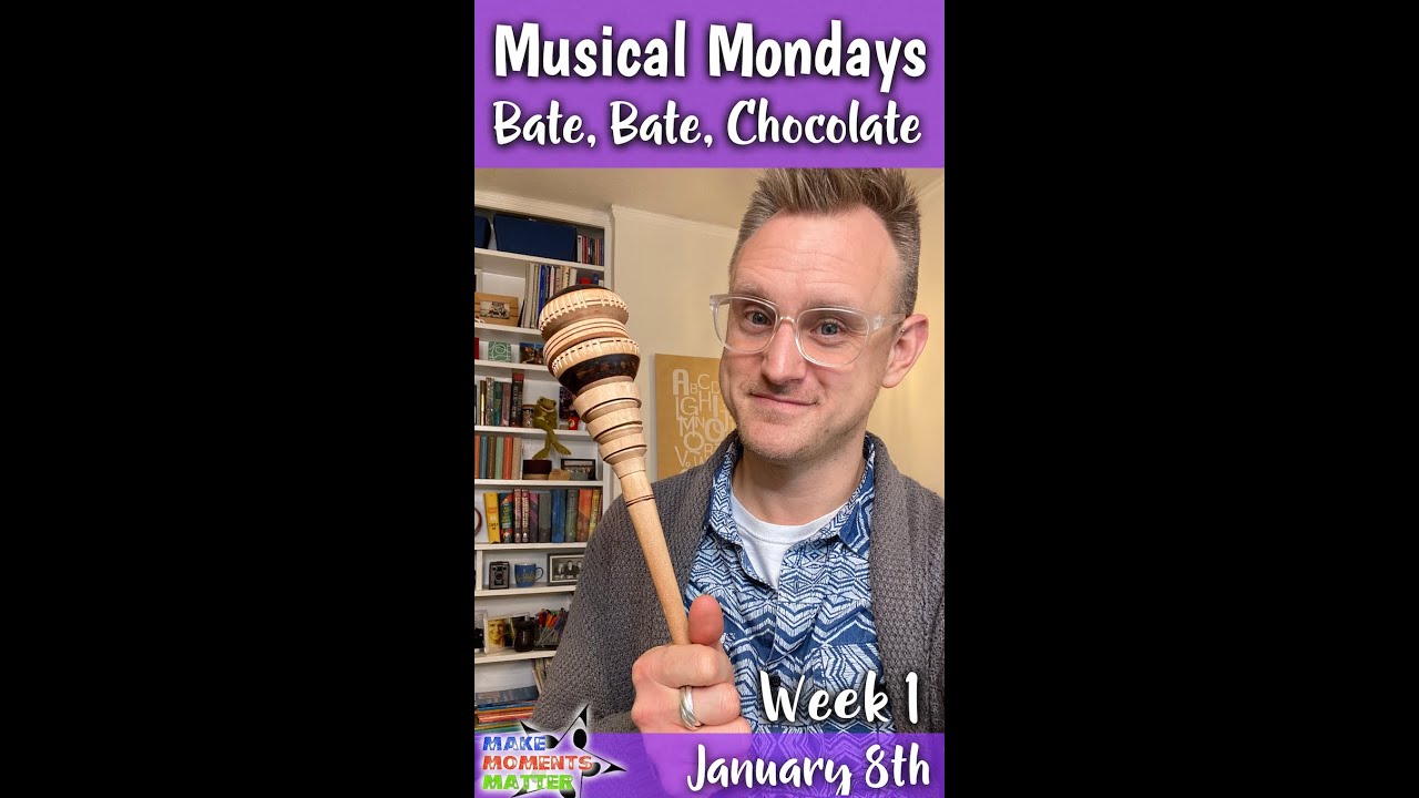Week 1 Musical Mondays PD - Bate, Bate, Chocolate