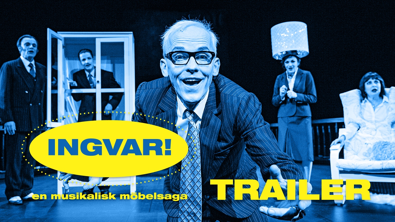 INGVAR! - en musikalisk m&ouml;belsaga om Ingvar Kamprad och hans IKEA p&aring; Svenska Teatern