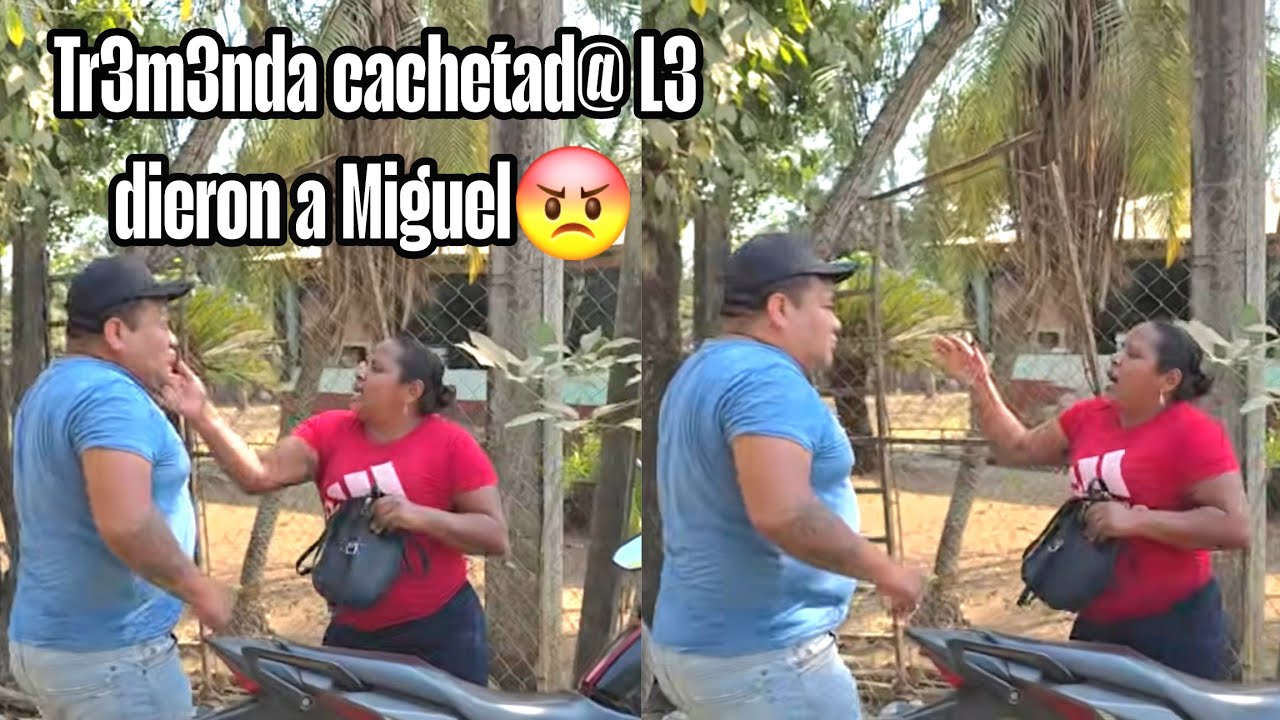 Neyda le paro el carro a Miguel deja de estar diciéndome ladron@ si vos sos el sinvergüenz@😡