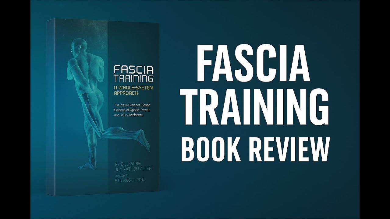 Fascia Training by Bill Parisi: Game-Changer or Hype? -- Book Review