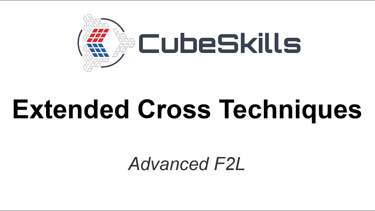 Advanced F2L &mdash; Расширенные кроссовые техники