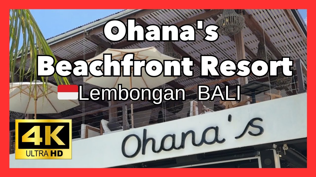 🇮🇩Ohana's - Beach Club, Restaurant & Boutique Beachfront Resort in Lembongan island