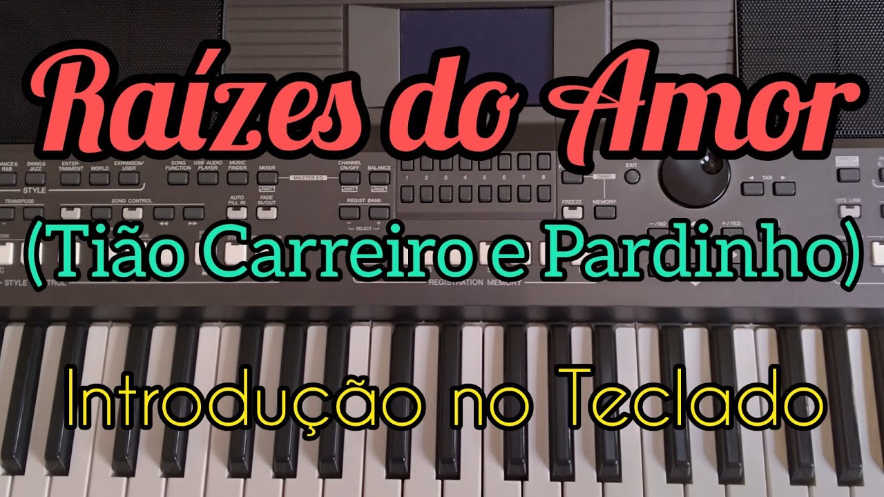 Introdução Música 🎶. Raízes do Amor Como tocar no Teclado bem simples - Tião Carreiro e Pardinho.
