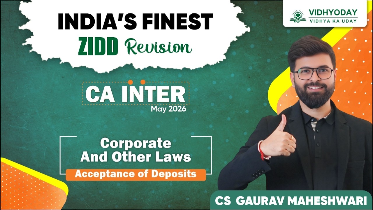 Acceptance of Deposits | Law | ZIDD Revision | CA Inter May 2026 | CS Gaurav Maheshwari