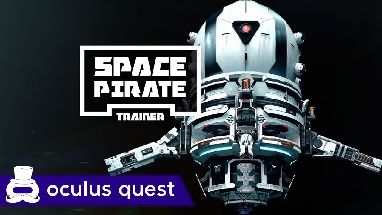 Space Pirate Trainer Trailer | Oculus Quest