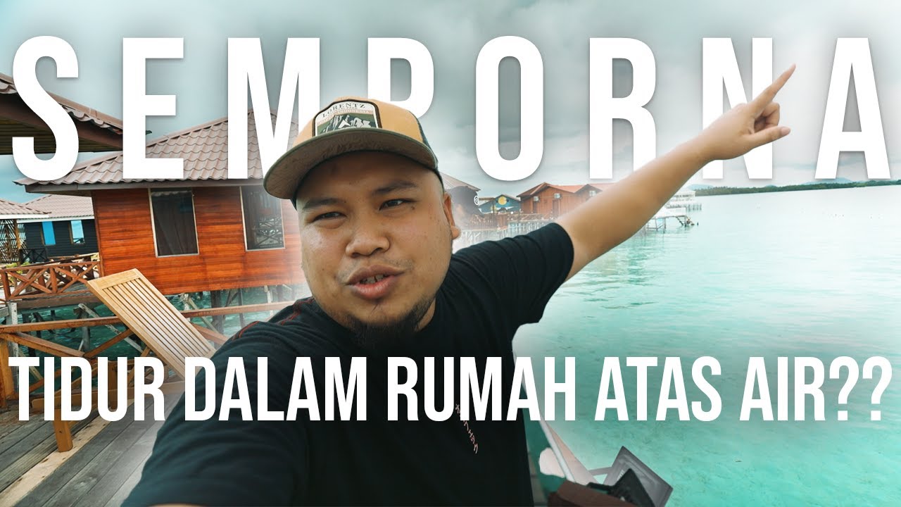 TIDUR DALAM RUMAH ATAS AIR?? | SKY WATER VILLA | SEMPORNA PART1