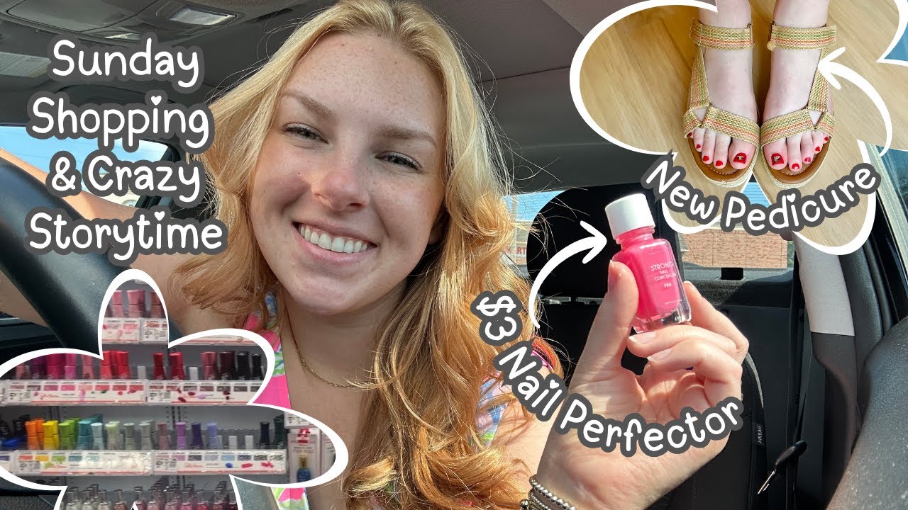 Sunday Shopping & Crazy #Storytime Car Chat - New Pedicure, Fave Budget Nail Perfector, and More