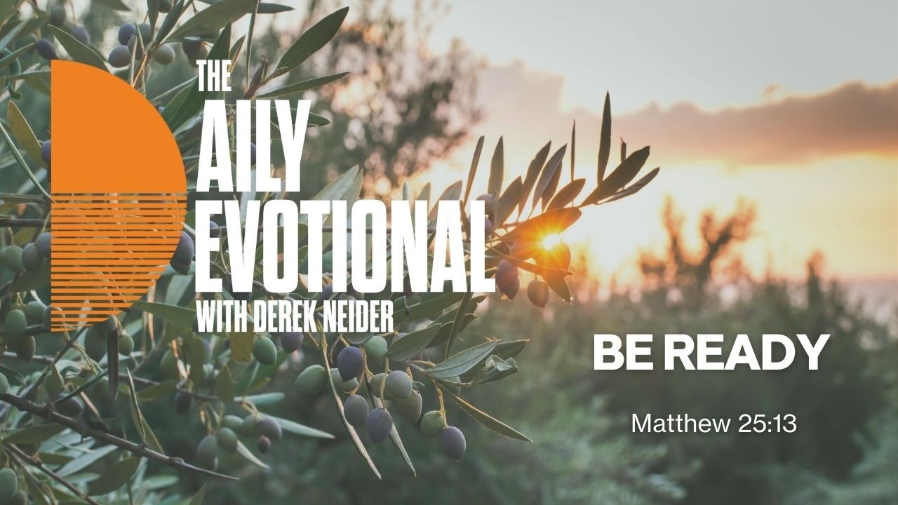 Be Ready | Matthew 25:13