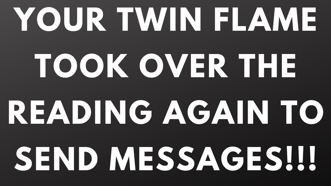 TWIN FLAME LOVE - YOUR TWIN FLAME TOOK OVER THE READING TO SEND MESSAGES🔥