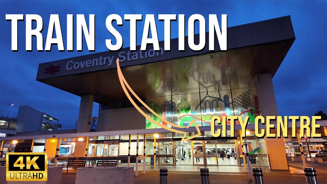 Coventry Train Station 👉👉 City Centre Walking Tour 4K || March 2024