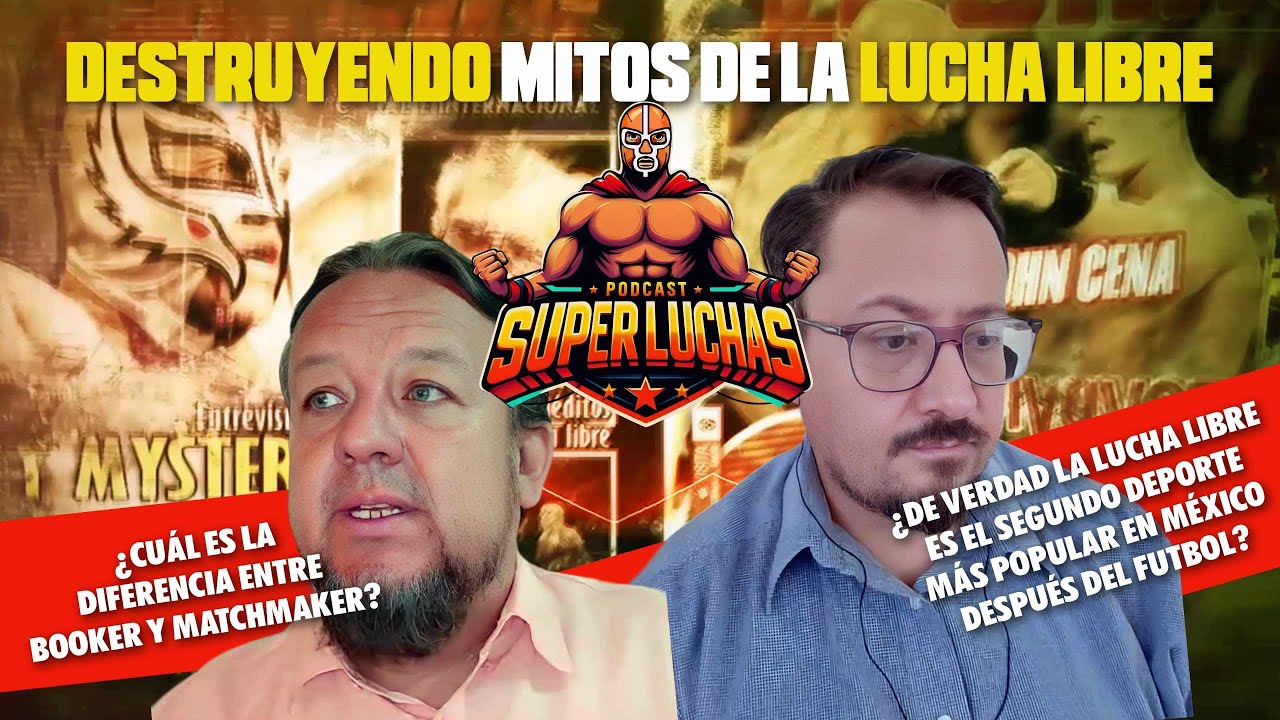 SÚPER LUCHAS Podcast: Secretos de la LUCHA LIBRE | Las diferencias entre WWE y AEW