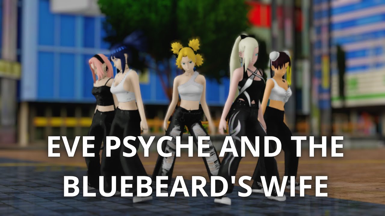 [ MMD Naruto ] LE SSERAFIM (르세라핌) 'Eve, Psyche & the Bluebeard's wife'