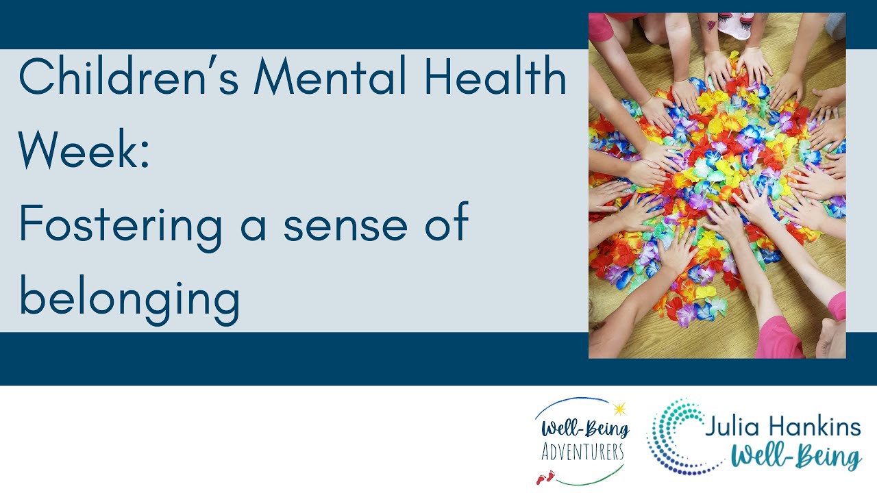 Children's Mental Health Week: Fostering a Sense of Belonging