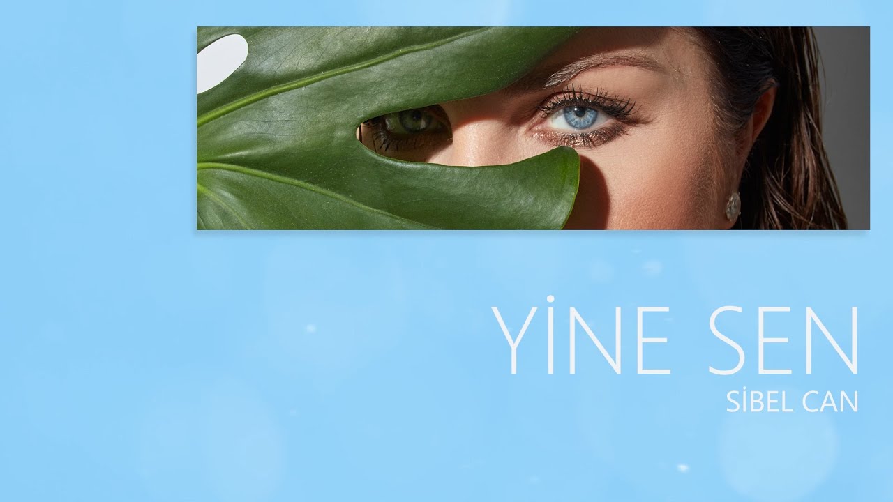 Sibel Can - Yine Sen (Official Lyric Video)