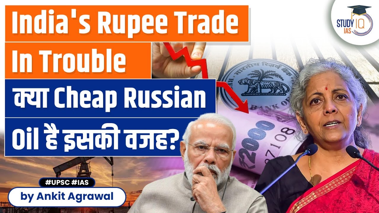 India's Rupee trade plans with Russia has likely run into trouble | UPSC