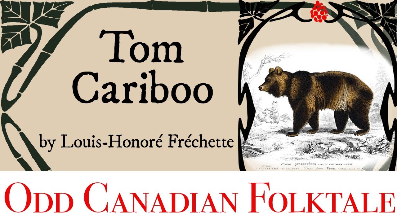 The odd Canadian Christmas-time folktale of Tom Cariboo by Louis-Honor&eacute; Fr&eacute;chette