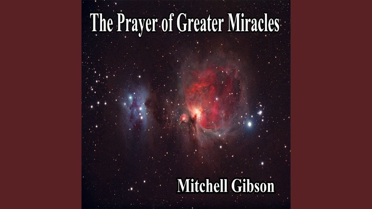 The Prayer of Greater Miracles