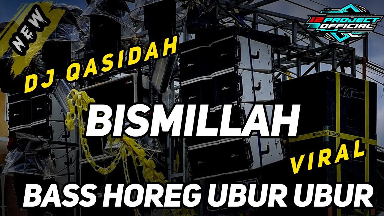 DJ QASIDAH  BISMILLAH - BASS HOREG UBUR UBUR YANG LAGI VIRAL