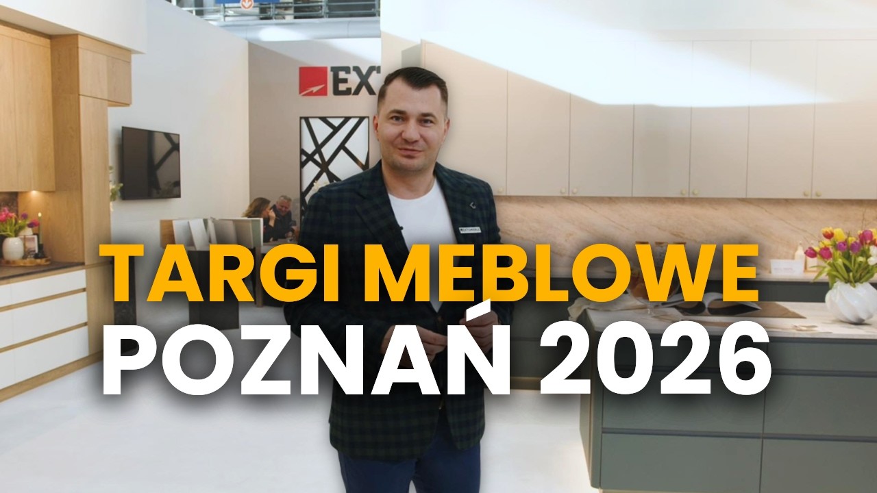 Targi Meblowe POZNAŃ 2026 | Nowe trendy 2026 - 2027 #Meble #Kuchnia