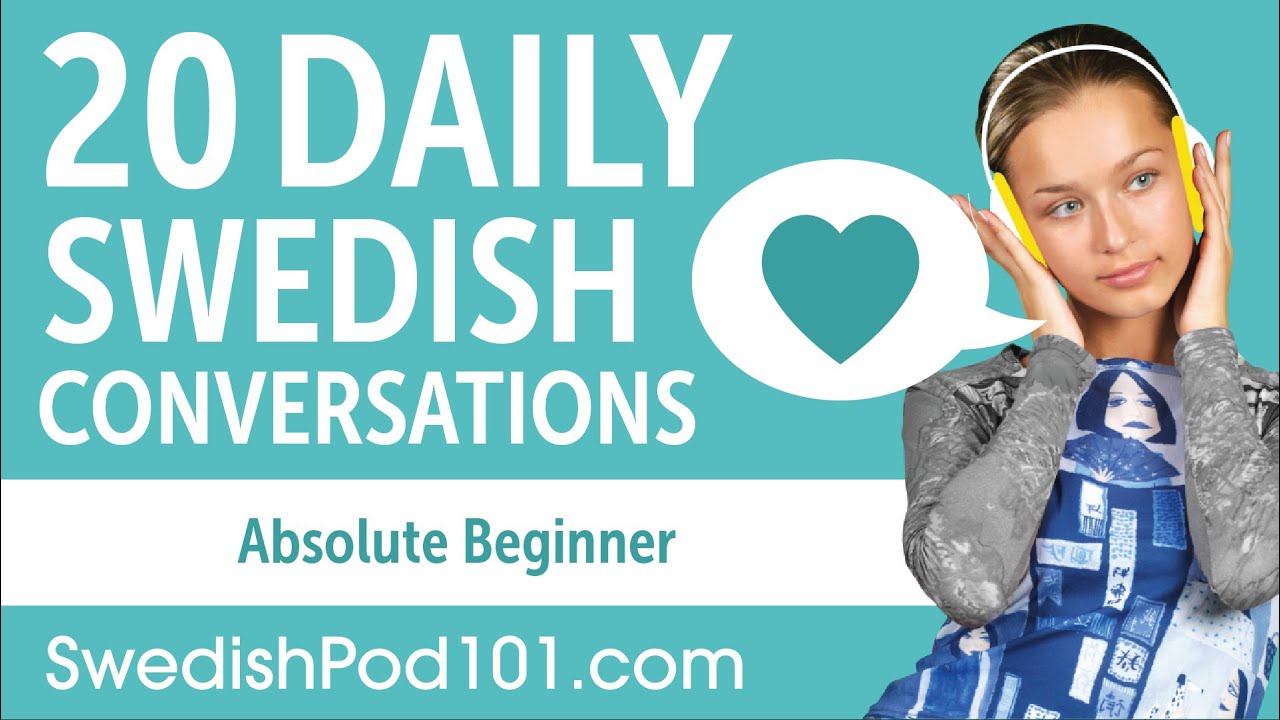 20 Daily Swedish Conversations - Swedish Practice for Absolute Beginners