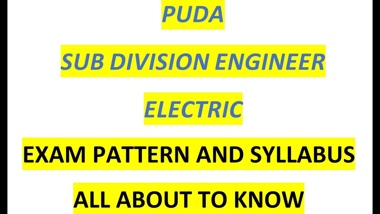 EXAM PATTERN AND SYLLABUS FOR POST OF SUB DIVISIONAL ENGINEER ELECTRICAL || PUDA || 7