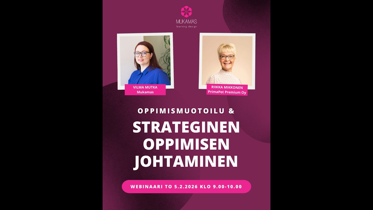Mukamas-webinaari: Oppimismuotoilu ja strategisen oppimisen johtaminen 5.2.2026