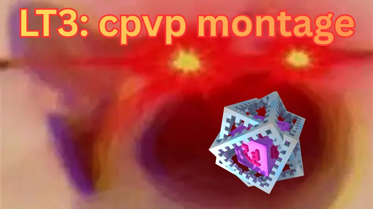 LT3: cpvp montage - RUSH E 2