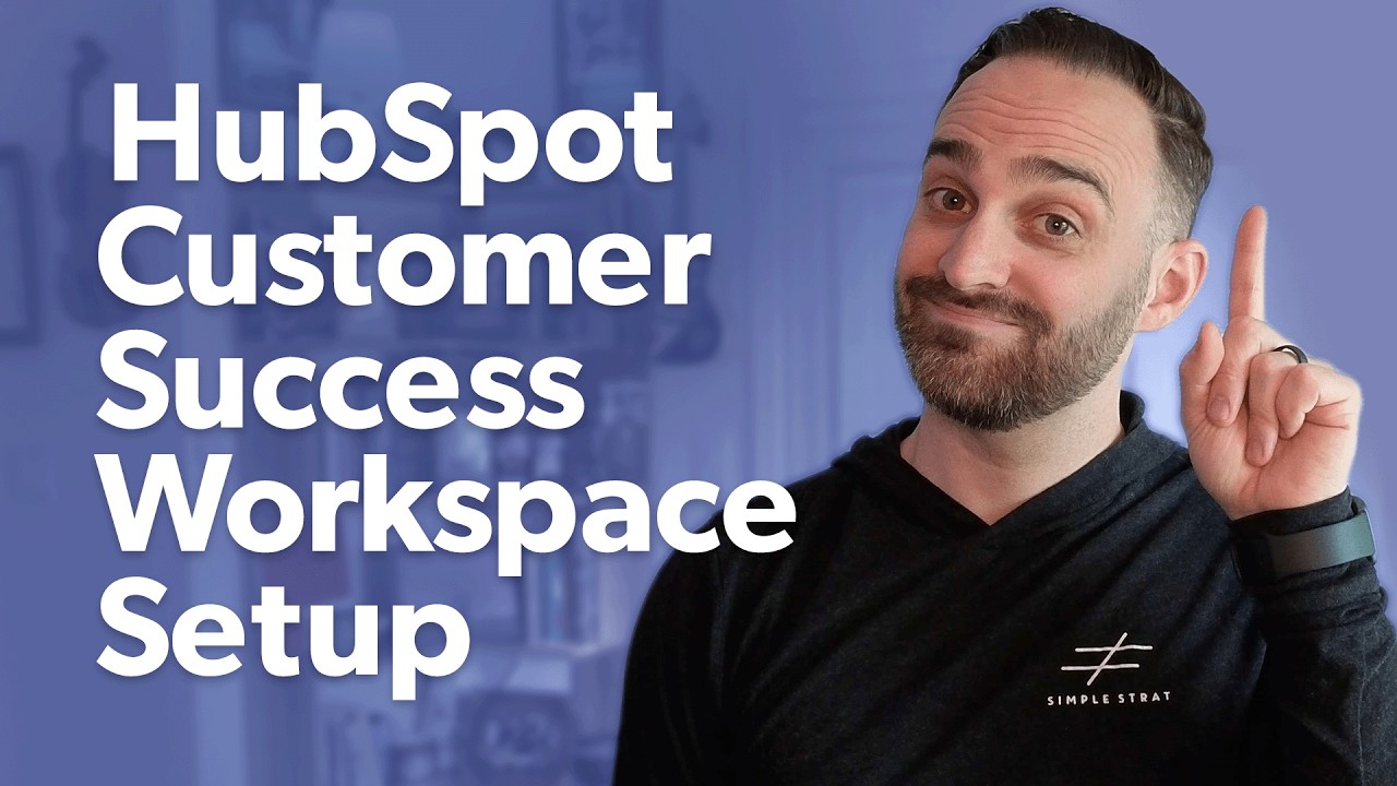 Рабочее пространство HubSpot Customer Success: полное руководство по настройке