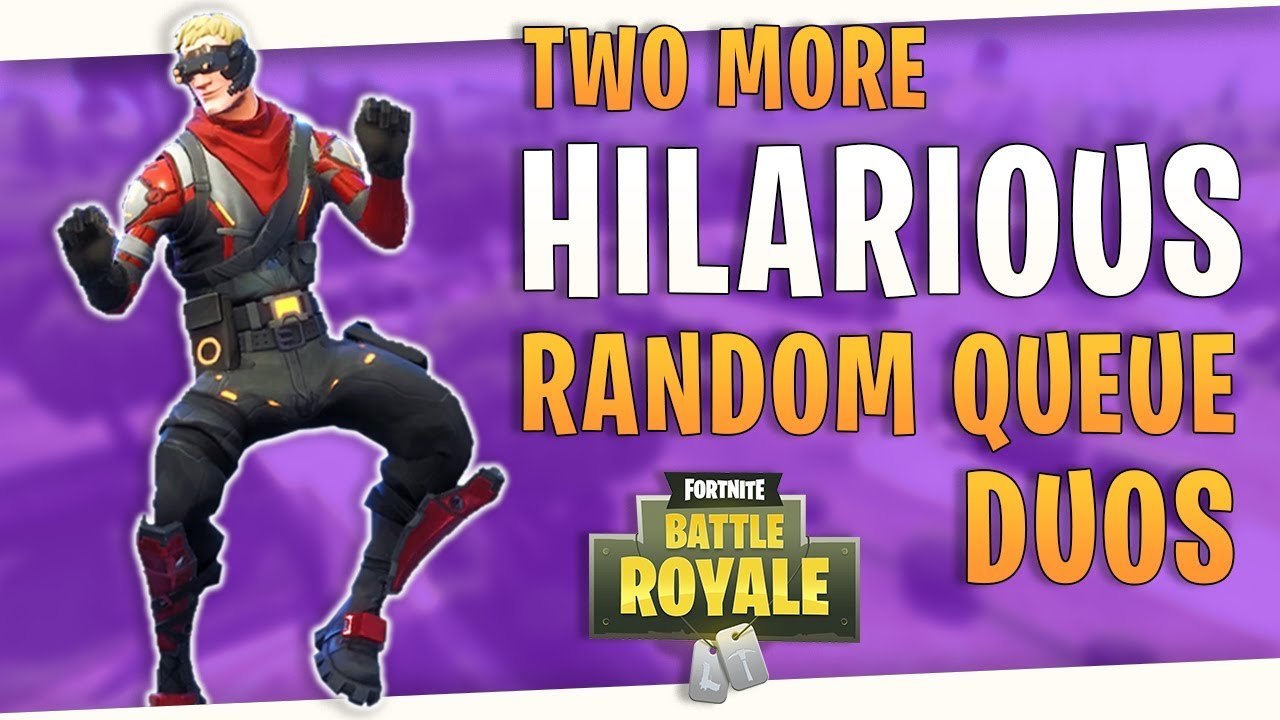 Fortnite - Two more Hilarious Random Queue Duos - October 2018 | Drlupo