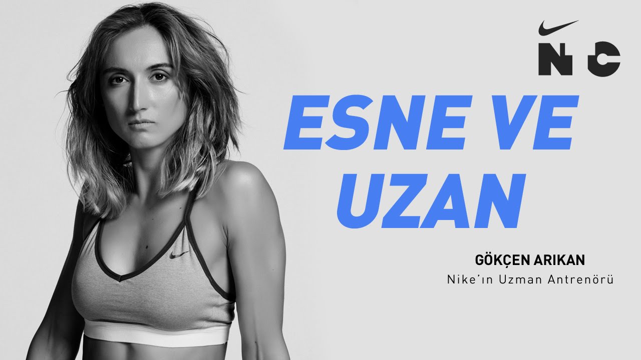 Esne ve Uzan | Gökçen Arıkan | Nike