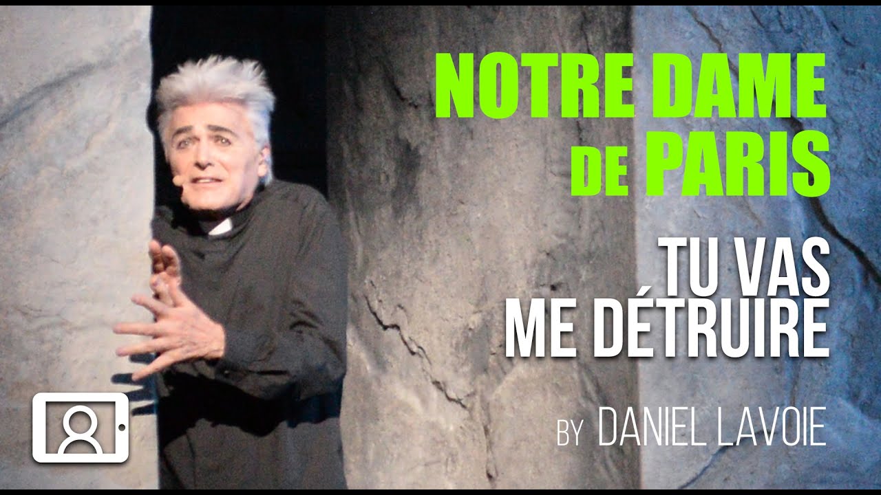 Daniel Lavoie - Tu vas me Détruire (Notre Dame de Paris 2022)