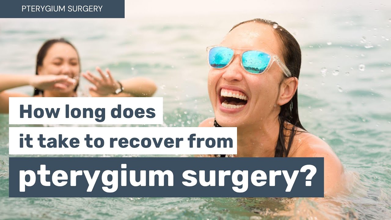 How long does it take to recover from pterygium surgery?