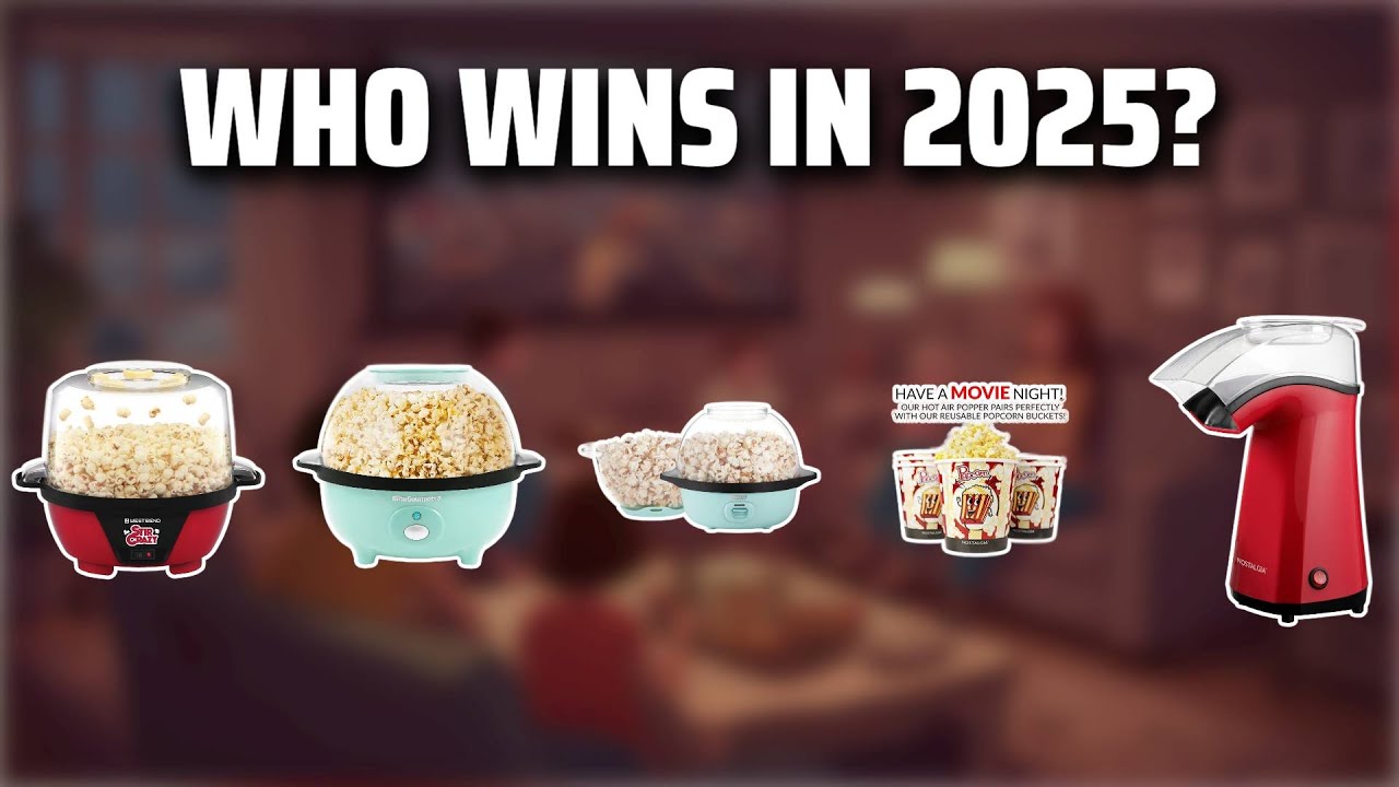 The Top 5 Best Popcorn Poppers in 2025 - Must Watch Before Buying!