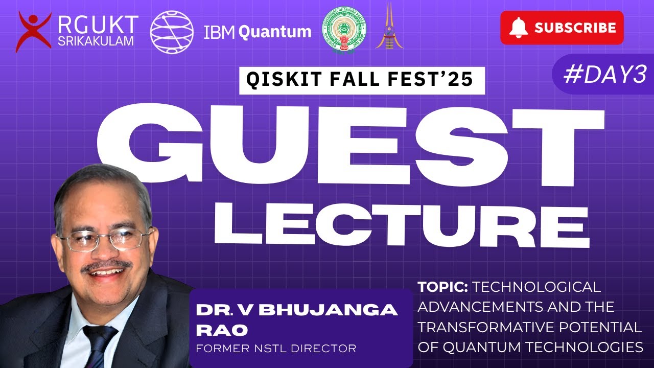 GUEST LECTURE BY DR. V. BHUJANGA RAO | DAY 3 | QISKIT FALL FEST'25 | IIIT SRIKAKULAM