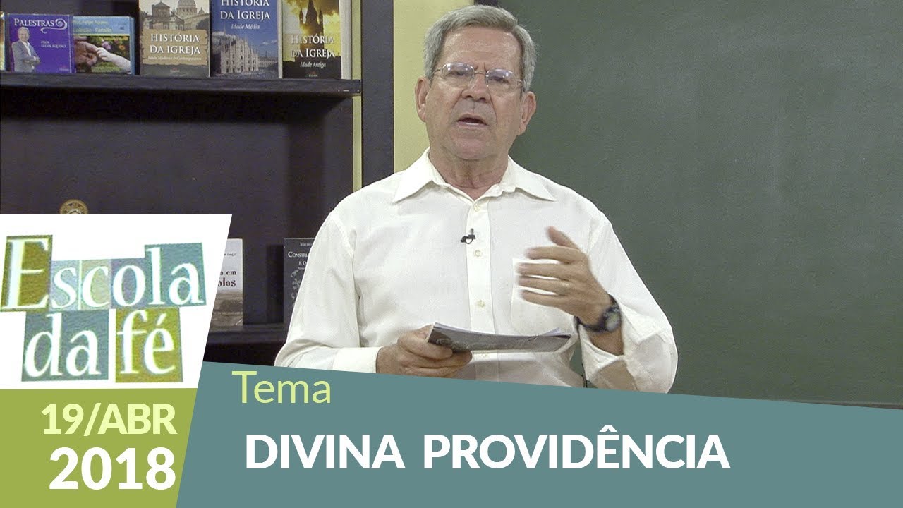 Escola da Fé - 19/04/18 - Divina Providência
