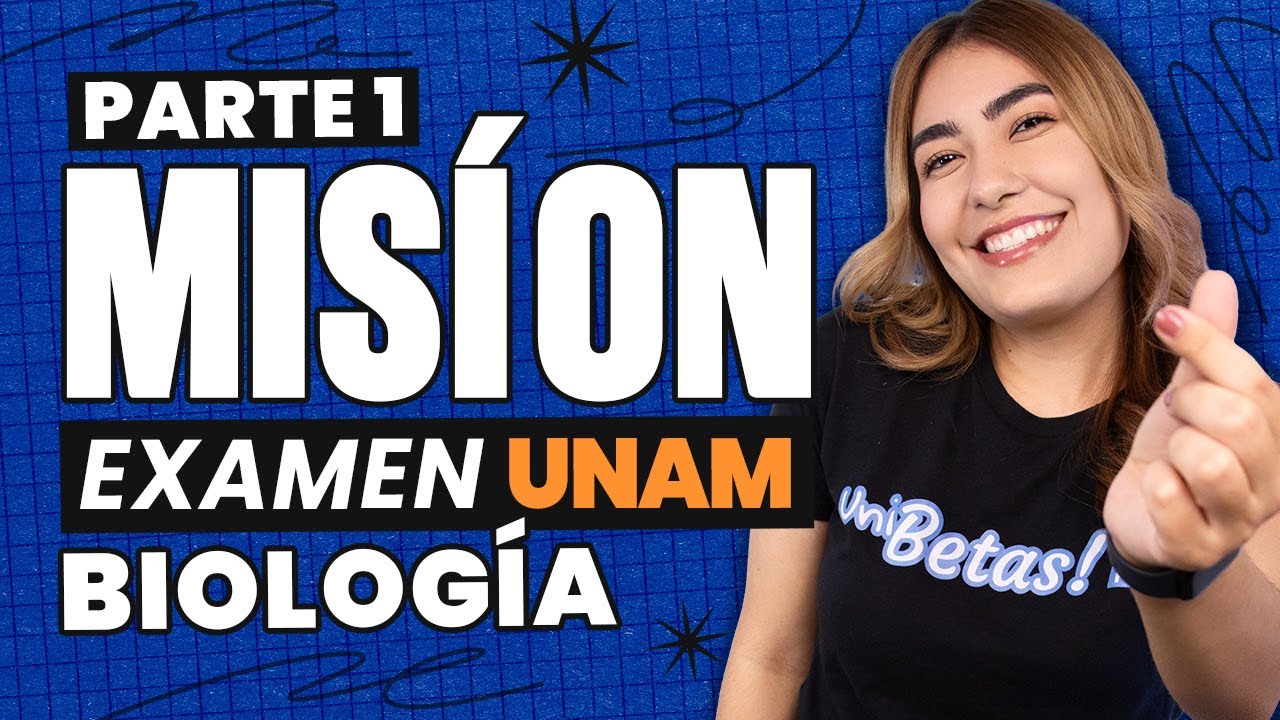 Misión UNAM: Conquista Biología para tu Examen de Admisión | Parte 1