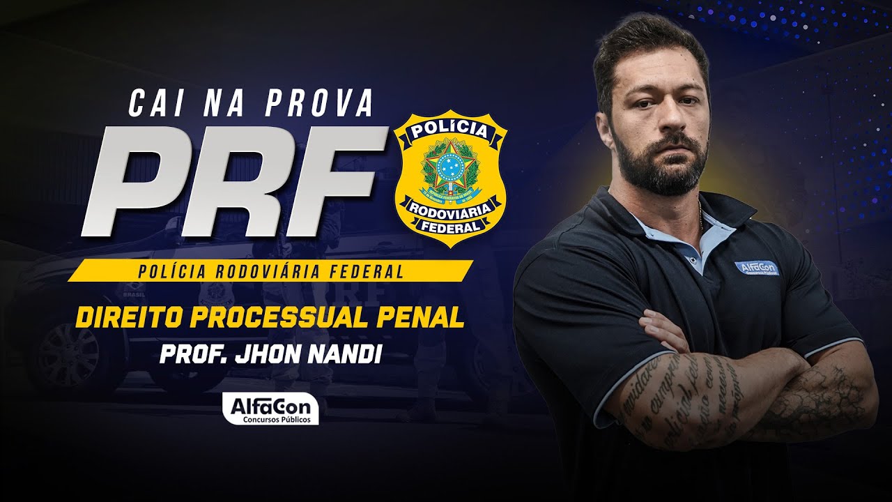 CAI NA PROVA - PRF - Direito Processual Penal - AlfaCon